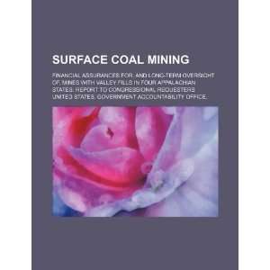 Surface coal mining financial assurances for, and long term oversight 