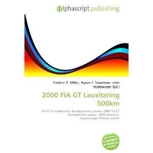  2000 FIA GT Lausitzring 500km (9786132919267) Books