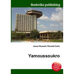 Yamoussoukro Ronald Cohn Jesse Russell  Books