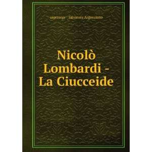   Lombardi   La Ciucceide argesarge   Salvatore Argenziano Books