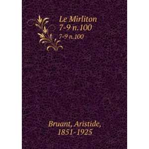  Le Mirliton. 7 9 n.100 Aristide, 1851 1925 Bruant Books