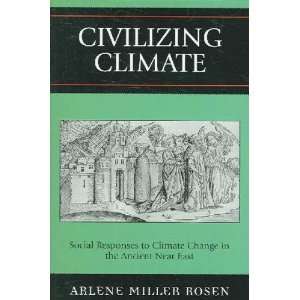 Civilizing Climate Arlene Miller Rosen Books