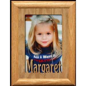 5x7 Margaret ~ Portrait Laser Cut Oak PHOTO NAME FRAME ~ Holds a 4x6 