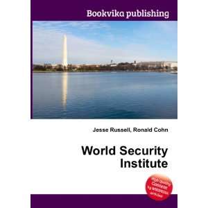  World Security Institute Ronald Cohn Jesse Russell Books