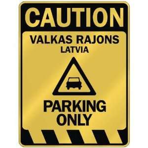   CAUTION VALKAS RAJONS PARKING ONLY  PARKING SIGN LATVIA 