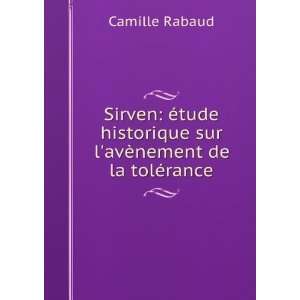   sur lavÃ¨nement de la tolÃ©rance Camille Rabaud Books