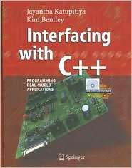 Interfacing with C++ Programming Real World Applications, (3540253785 
