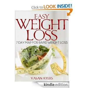 Easy Weight Loss   7 Day Map For Rapid Weight Loss Vasan Ayers 
