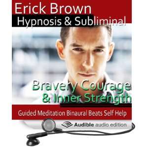 Courage and Inner Strength Hypnosis Create Self Confidence and 