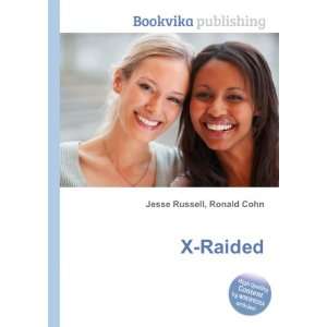  X Raided Ronald Cohn Jesse Russell Books
