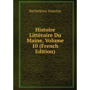   Du Maine, Volume 10 (French Edition) BarthÃ©lemy HaurÃ©au Books