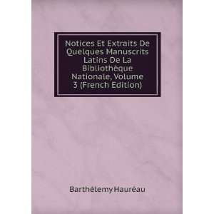   Nationale, Volume 3 (French Edition) BarthÃ©lemy HaurÃ©au Books