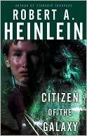 Citizen of the Galaxy Robert A. Heinlein