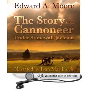  The Story of a Cannoneer Under Stonewall Jackson (Audible 