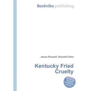  Kentucky Fried Cruelty Ronald Cohn Jesse Russell Books