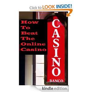 How To Beat The Online Casinos E Bowes  Kindle Store
