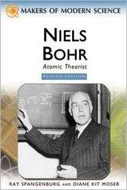 Niels Bohr Atomic Theorist, (0816061785), Ray Spangenburg, Textbooks 