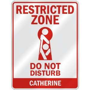   RESTRICTED ZONE DO NOT DISTURB CATHERINE  PARKING SIGN 
