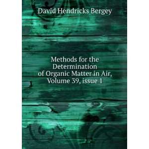   Matter in Air, Volume 39,Â issue 1 David Hendricks Bergey Books