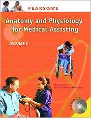 Pearsons Anatomy and Physiology for Medical Assisting, Vol. 2 
