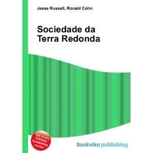  Sociedade da Terra Redonda Ronald Cohn Jesse Russell 