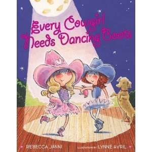    Every Cowgirl Needs Dancing Boots [Hardcover] Rebecca Janni Books