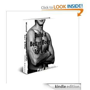 Build a Better Body for Life Paul Adama  Kindle Store
