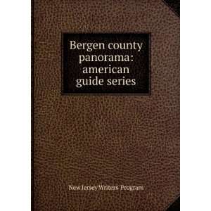  Bergen county panorama american guide series New Jersey 