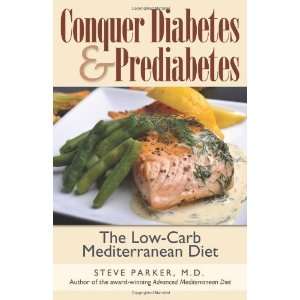   and Prediabetes The Low Carb Mediterranean Diet [Perfect Paperback