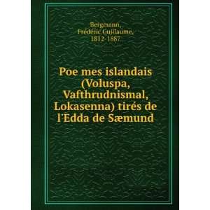   Edda de SÃ¦mund FrÃ©dÃ©ric Guillaume, 1812 1887 Bergmann Books