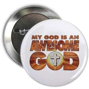  2.25 Button My God Is An Awesome God 