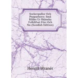   FÃ¶rr Och Nu (Swedish Edition) Henrik WranÃ©r  Books