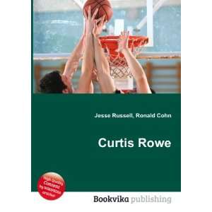  Curtis Rowe Ronald Cohn Jesse Russell Books