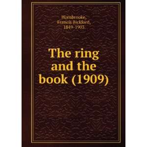  The ring and the book (1909) (9781275134041) Francis Bickford 