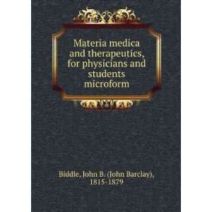   students microform John B. (John Barclay), 1815 1879 Biddle Books