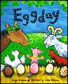   Eggday by Joyce Dunbar, Holiday House, Inc 