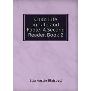   Tale and Fable A Second Reader, Book 2 Etta Austin Blaisdell Books