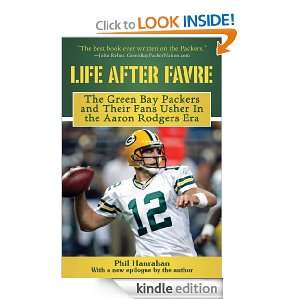   Favre The Green Bay Packers and their Fans Usher in the Aaron Rodgers