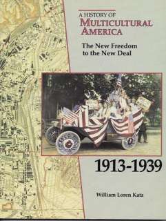 History of Multicultural America   The New Freedom to the New Deal 