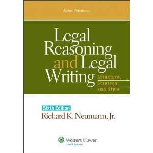  Legal Reasoning and Legal Writing Structure, Strategy and 