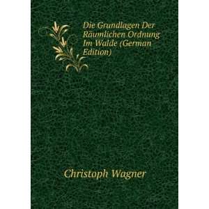   ¤umlichen Ordnung Im Walde (German Edition) Christoph Wagner Books