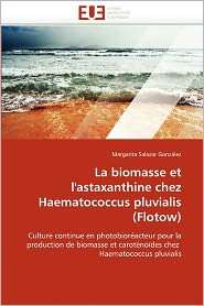 La Biomasse Et LAstaxanthine Chez Haematococcus Pluvialis Flotow 