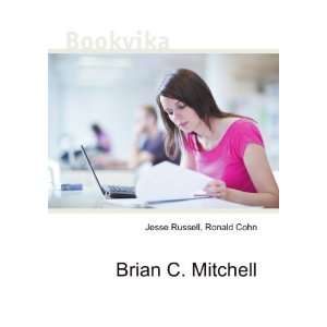  Brian C. Mitchell Ronald Cohn Jesse Russell Books