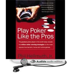  Play Poker Like the Pros (Audible Audio Edition) Phil 