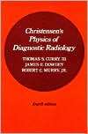 Christensens Physics of Diagnostic Radiology, (0812113101), Thomas S 