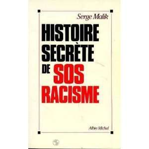  Histoire secrète de SOS Racisme (9782226048189) Malik 