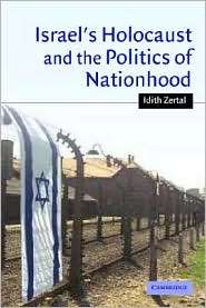 Israels Holocaust and the Politics of Nationhood, (0521616468), Idith 
