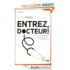 Entrez, docteur  (Documents) (French Edition) Docteur Pierre RAZAVI 