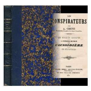  Les Conspirateurs / Par A. Chenu Adolphe (1816   ) Chenu Books