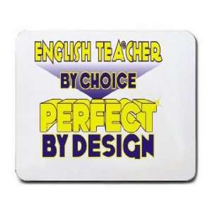  English Teacher By Choice Perfect By Design Mousepad 